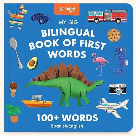 My Big Bilingual Book of First Words: 100+ English-Spanish Words for Animals, Foods, Vehicles, Planets, and More! (Si Sabo Kids) / by Mike Alfaro