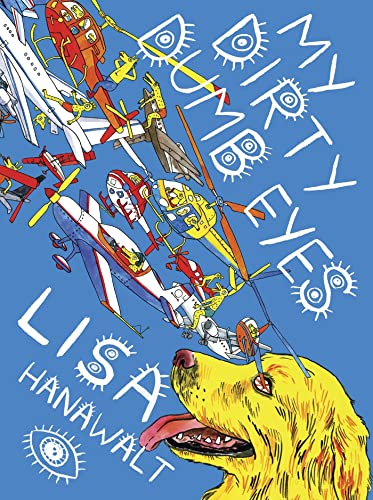My Dirty Dumb Eyes / Hanawalt, Lisa