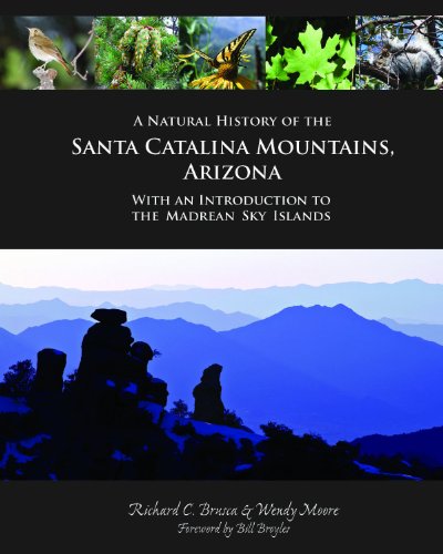 A Natural History of the Santa Catalina Mountains, Arizona / Richard C. Brusca & Wendy Moore