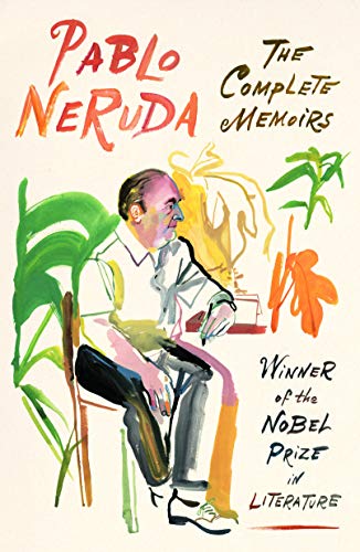 The Complete Memoirs: Expanded Edition / Neruda, Pablo
