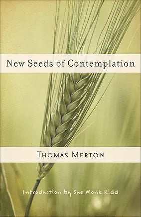 New Seeds of Contemplation / Thomas Merton