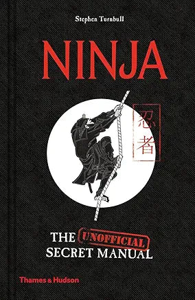 Ninja: The (Unofficial) Secret Manual / by Stephen Turnbull