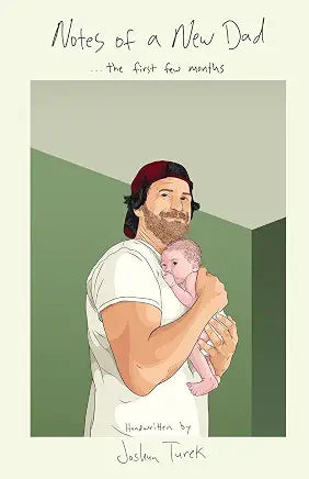 Notes of a New Dad by Joshua Turek