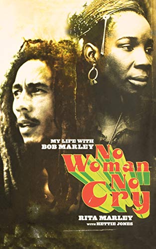 No Woman No Cry: My Life with Bob Marley / Rita Marley with Hettie Jones