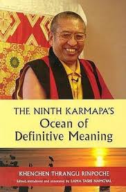The Ninth Karmapa's Ocean of Definitive Meaning / Khenchen Thrangu Rinpoche; Edited, introduced and annotated by Lama Tashi Namgyal