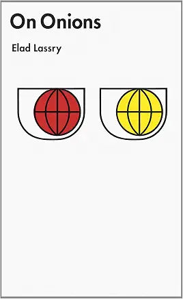 Elad Lassry: On Onions by Elad Lassry and Angie Keefer