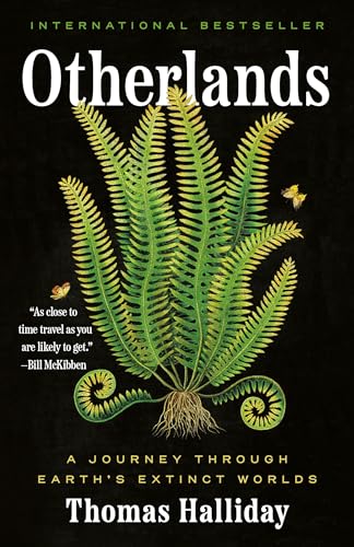 Otherlands: A Journey Through Earth's Extinct Worlds / Halliday, Thomas