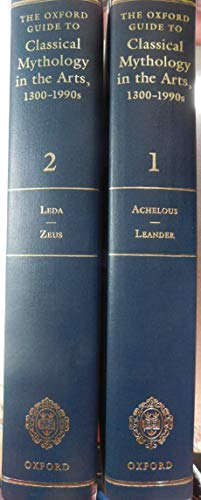 The Oxford Guide to Classical Mythology in the Arts, 1300-1990: (2 Volumes) / Reid, Jane Davidson