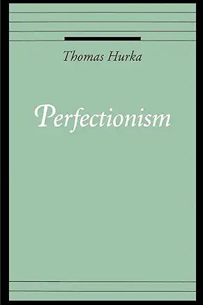 Perfectionism (Oxford Ethics Series) by Thomas Hurka