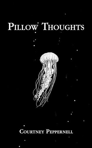 Pillow Thoughts / Peppernell, Courtney