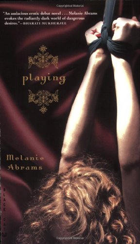 Playing: A Novel / Melanie Abrams