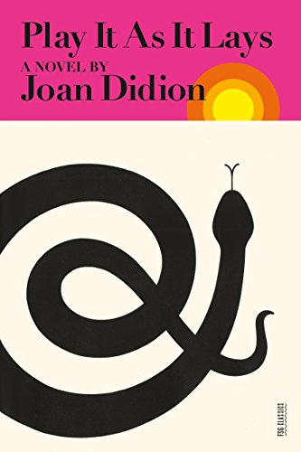Play It As It Lays (FSG Classics) / Joan Didion