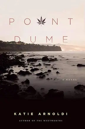 Point Dume: A Novel / by Katie Arnoldi