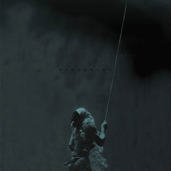 Precariat / CJ Boyd
