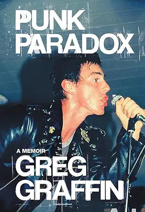 Punk Paradox: A Memoir / Greg Graffin