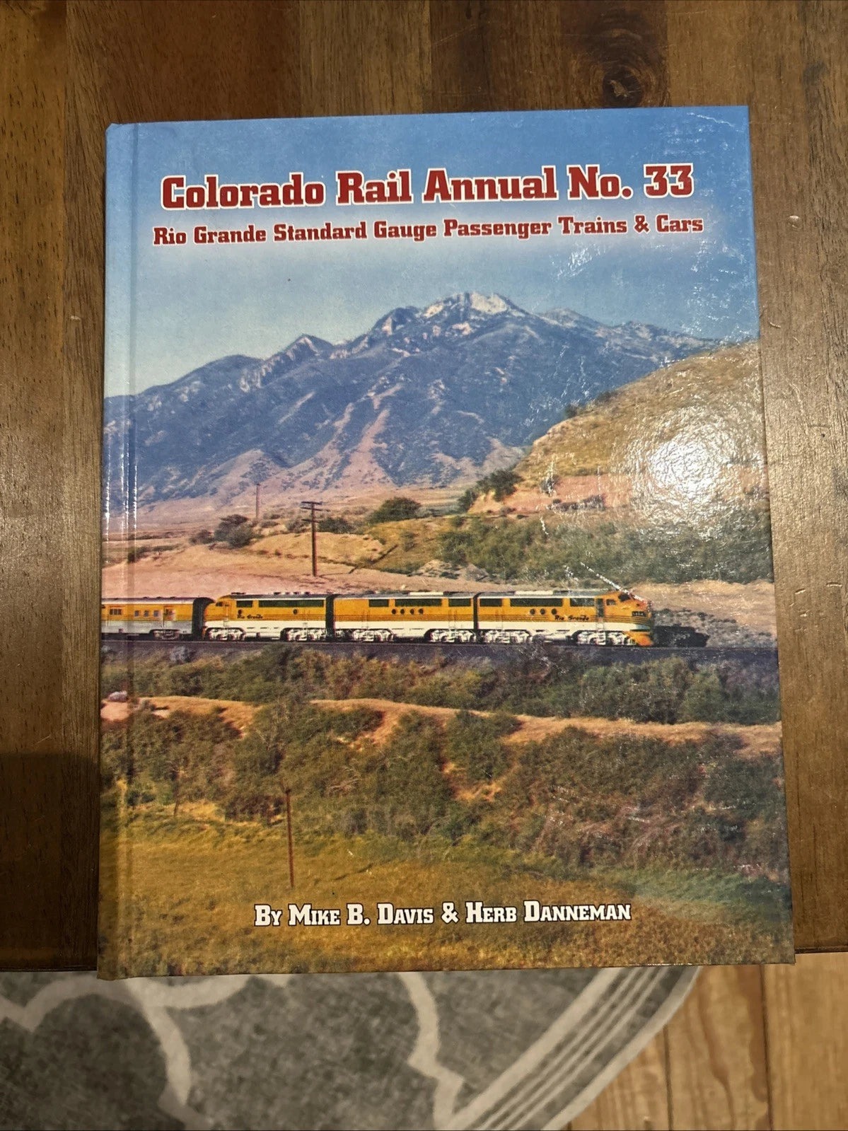 Rio Grande Standard Gauge Passenger Trains and Cars: Colorado Rail Annual No. 33