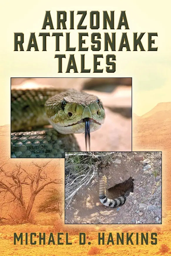 Arizona Rattlesnake Tales / by Michael D Hankins