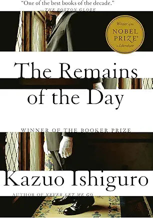 The Remains of the Day / by Kazuo Ishiguro