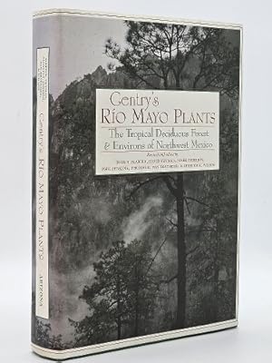Gentry's Rio Mayo Plants - the tropical deciduous forest and environs of Northwest Mexico Book 25 of 35: Southwest Center Martin, Paul S. : Yetman, David : Fishbein, Mark et al, editors (SIGNED)