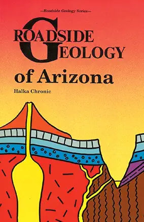 Roadside Geology of Arizona / by Halka Chronic