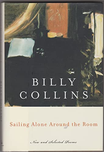 Sailing Alone Around the Room: New and Selected Poems / Billy Collins