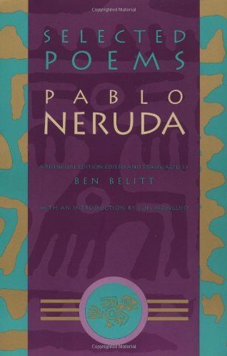 Selected Poems: Pablo Neruda (English and Spanish Edition) / Pablo Neruda