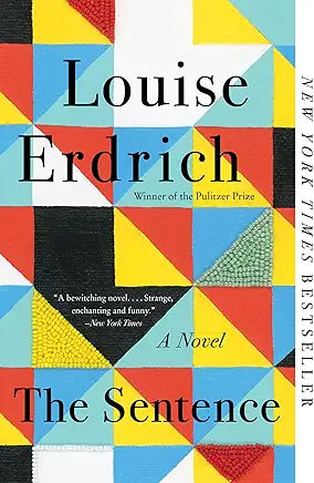 The Sentence: A Novel / by Louise Erdrich