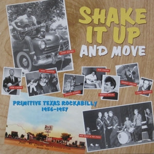 Shake it Up: Primitive Texas Rockabilly, 1956 - 1957 (Vinyl / LP)
