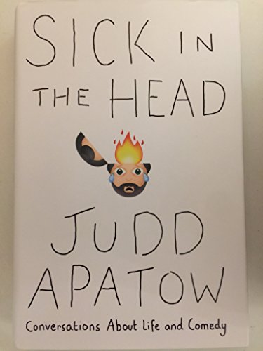 Sick in the Head / Judd Apatow