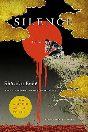 Silence: A Novel / by Shusaku Endo; translated by William Johnston; introduction by Martin Scorcese (Copy)