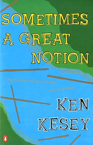 Sometimes a Great Notion / Ken Kesey