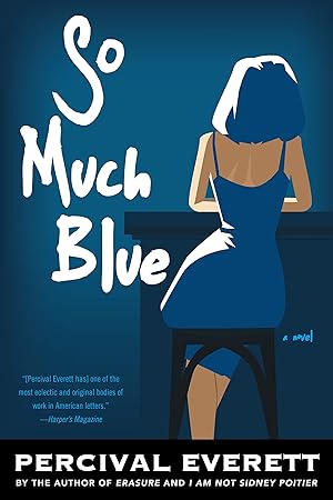 So Much Blue: A Novel / Everett, Percival