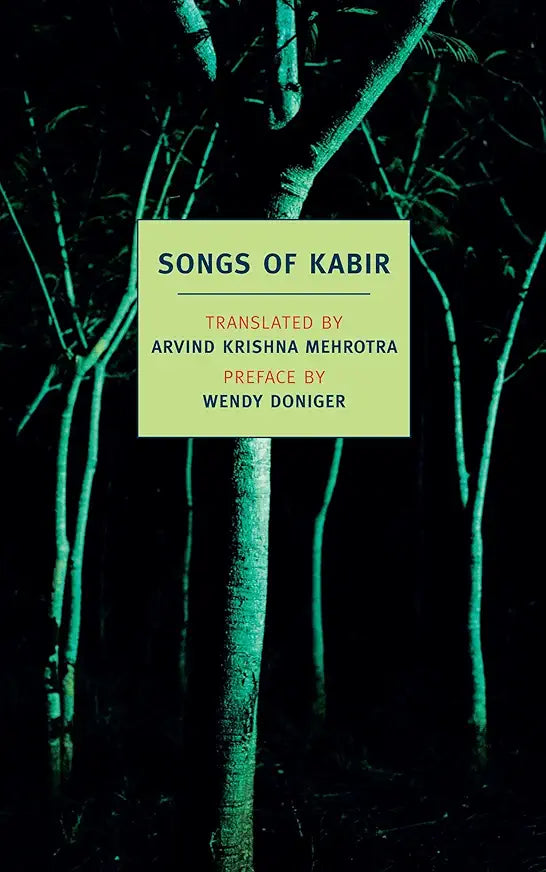 Songs of Kabir / by Kabir , Arvind Mehrotra, et al.