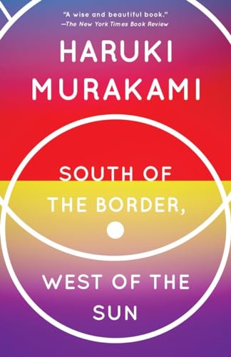 South of the Border, West of the Sun / Haruki Murakami