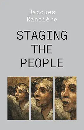 Staging the People Staging the People : The Proletarian and His Double / Ranciere, Jacques
