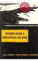 Storm Over a Mountain Island: Conservation Biology and the Mt. Graham Affair / edited by Conrad A. Istock &
