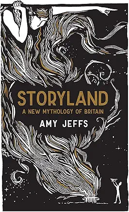 Storyland: A new Mythology of Britain / by Amy Jeffs