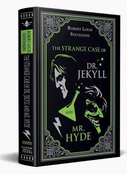 The Strange Case of Dr. Jekyll and Mr. Hyde / by Robert Louis Stevenson