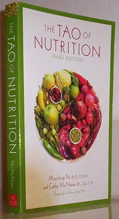 The Tao of Nutrition, Third Edition / by Maoshing Ni and Cathy McNease