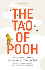 The Tao of Pooh: The Principles of Taoism Demonstrated by Winnie-the-Pooh