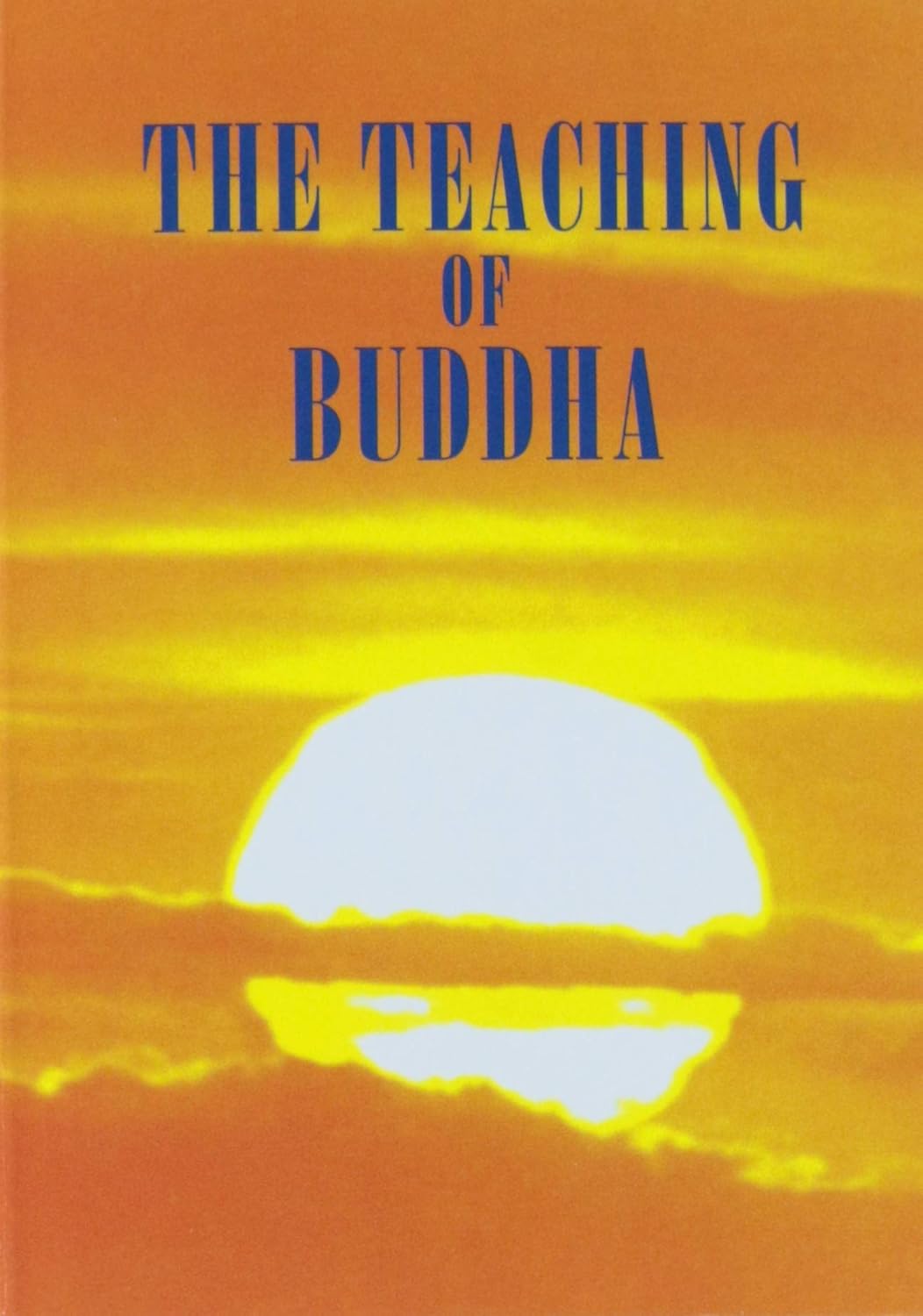 The Teaching of Buddha / Buddha