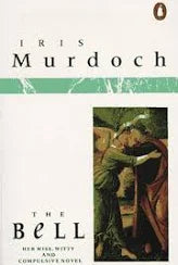The Bell: Her Wise, Witty and Compulsive Novel / Iris Murdoch