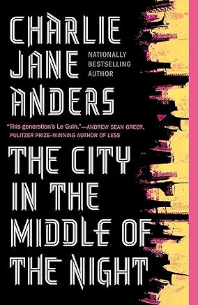 The City in the Middle of the Night / by Charlie Jane Anders