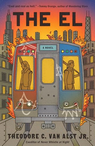 The El: A Novel / Van Alst Jr., Theodore C.