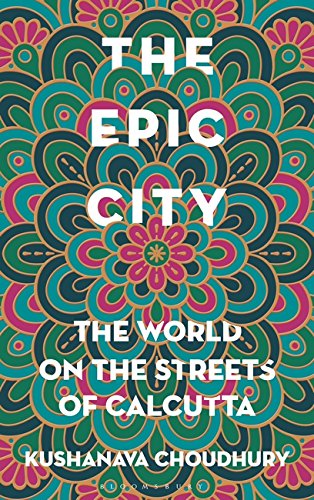 The Epic City / Kushanava Choudhury