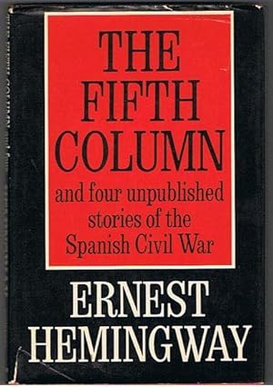 The Fifth Column and Four Stories of the Spanish Civil War / Hemingway, Ernest