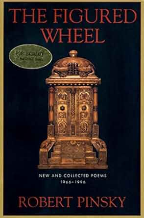 The Figured Wheel: New and Collected Poems, 1966-1996 / Robert Pinsky