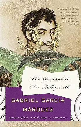 The General in his Labyrinth: A Novel / by Gabriel García Márquez