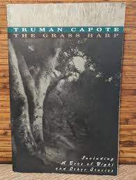 The Grass Harp: Including a Tree of Night and Other Stories / by Truman Capote
