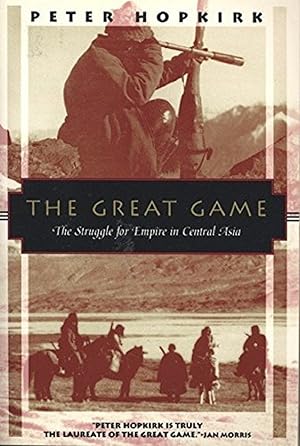 The Great Game: The Struggle For Empire In Central Asia / Peter Hopkirk